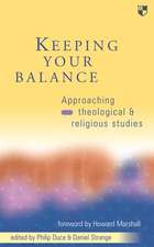 Keeping your balance – Approaching Theological And Religious Studies