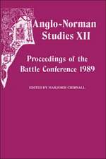 Anglo–Norman Studies XII – Proceedings of the Battle Conference 1989