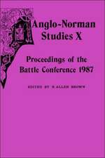 Anglo–Norman Studies X – Proceedings of the Battle Conference 1987