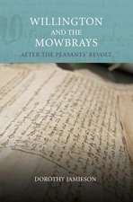 Willington and the Mowbrays – After the Peasants` Revolt