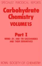 Carbohydrate Chemistry: Volume 15 Part I