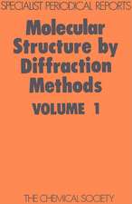 Molecular Structure by Diffraction Methods: Volume 1