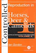 Controlled Reproduction in Farm Animals Series, – Controlled Reproduction in Horses, Deer and Camelids