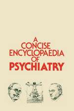 A Concise Encyclopaedia of Psychiatry