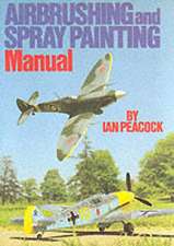 Airbrushing and Spray Painting Manual