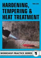 Cain, T: Hardening, Tempering and Heat Treatment