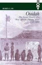 Ouidah – The Social History of a West African Slaving Port 1727–1892