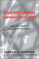 Holocaust Agendas Conspiracies