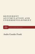 Frank, A: Dependent Accumulation and Underdevelopment
