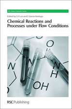 Chemical Reactions and Processes Under Flow Conditions: Rsc