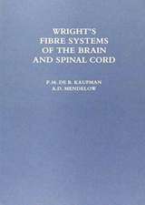 Wright's Fibre Systems of the Brain and Spinal Cord