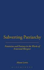 Subverting Patriarchy: Feminism and Fantasy in the Novels of Irmtraud Morgner