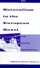 Naturalism in the European Novel: New Critical Perspectives