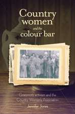 Country Women & the Colour Bar: Grassroots Activism & the Country Womens Association