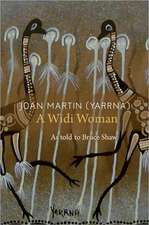 Joan Martin (Yaarna): A Widi Woman