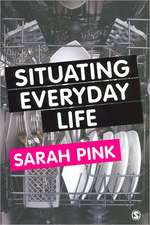 Situating Everyday Life: Practices and Places