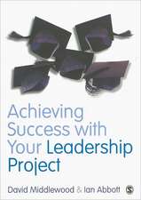 Achieving Success with your Leadership Project