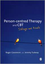 Person-centred Therapy and CBT: Siblings not Rivals