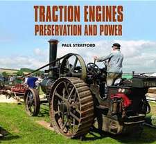 Traction Engines Preservation and Power