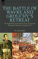 The Battle of Wavre and Grouchy's Retreat