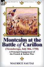 Montcalm at the Battle of Carillon (Ticonderoga) (July 8th, 1758)