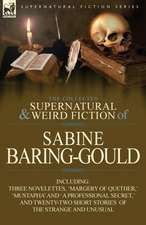 The Collected Supernatural and Weird Fiction of Sabine Baring-Gould