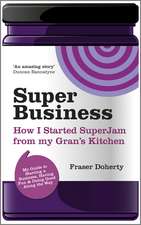 SuperBusiness – How I Started SuperJam from My Gran′s Kitchen