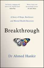 Breakthrough: A Story of Hope, Resilience and Ment al Health Recovery