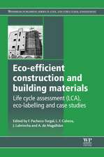 Eco-efficient Construction and Building Materials: Life Cycle Assessment (LCA), Eco-Labelling and Case Studies