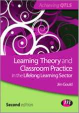 Learning Theory and Classroom Practice in the Lifelong Learning Sector