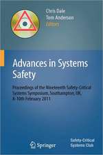 Advances in Systems Safety: Proceedings of the Nineteenth Safety-Critical Systems Symposium, Southampton, UK, 8-10th February 2011