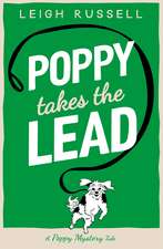 Poppy Takes The Lead: A Poppy Mystery Tale - #3