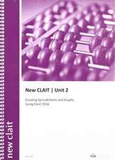 New Clait 2006 Unit 2 Creating Spreadsheets and Graphs Using