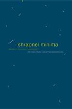 Shrapnel Minima: Writings from Humanities Underground