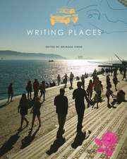 Writing Places: Texts, Rhythms, Images