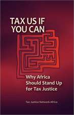 Tax Us If You Can: Why Africa Should Stand Up for Tax Justice