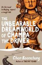 Koonchung, C: The Unbearable Dreamworld of Champa the Driver