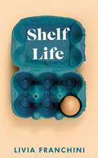 Franchini, L: Shelf Life