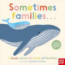 Sometimes Families . . .