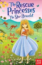 Harrison, P: Rescue Princesses: The Star Bracelet