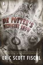 Fischl, E: Dr Potter's Medicine Show