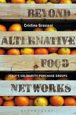 Beyond Alternative Food Networks: Italy’s Solidarity Purchase Groups