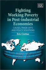 Fighting Working Poverty in Post–industrial Econ – Causes, Trade–offs and Policy Solutions