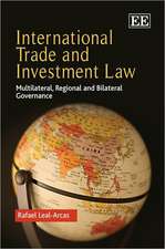 International Trade and Investment Law – Multilateral, Regional and Bilateral Governance