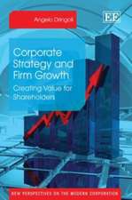 Corporate Strategy and Firm Growth – Creating Value for Shareholders