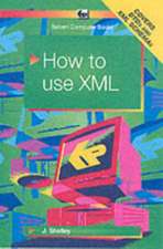 Shelley, J: How to Use XML