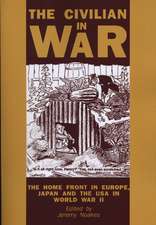 The Civilian In War: The Home Front in Europe, Japan and the USA in World War II