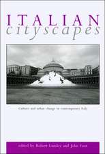 Italian Cityscapes: Culture and urban change in contemporary Italy