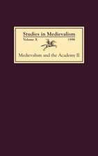 Studies in Medievalism X (1998) – Medievalism and the Academy II: Cultural Studies