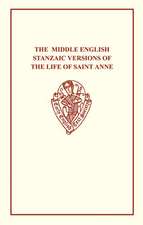 The Middle English Stanzaic Versions of the Life of St Anne